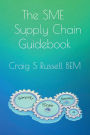 The SME Supply Chain Guidebook: Simplify, Scale, Succeed