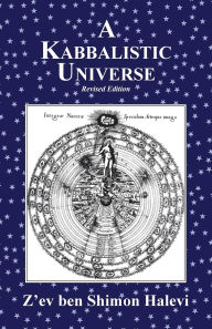 Title: A Kabbalistic Universe, Author: Z'Ev Ben Shimon Halevi