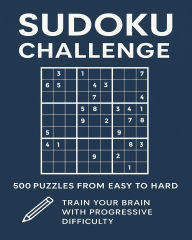Title: Sudoku Challenge: 500 Challenging Puzzles from Easy to Hard, Author: Ann Wesley
