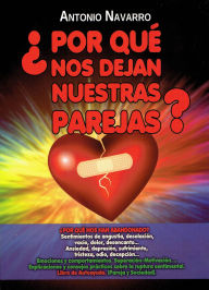 Title: ¿por Qué Nos Dejan Nuestras Parejas?, Author: Antonio Navarro