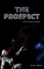 The Prospect: A Sci-Fi Horror Novel