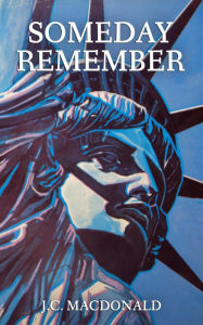 Title: Someday Remember, Author: J.C. MacDonald