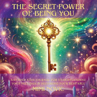 Title: The Secret Power Of Being You, Author: Mimi Novic