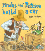 Title: Findus and Pettson Build a Car, Author: Sven Nordqvist