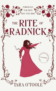 Title: The Rite of Radnick: The fierce, epic fantasy romance, Author: Tara O'Toole