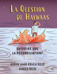 Title: La Question de Haywaas: Qu?est-CE Que La RÃ¯Â¿Â½conciliation?, Author: Gidin Jaad Erica Reid