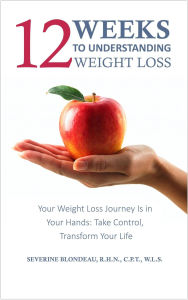 Title: 12 Weeks to Understanding Weight Loss, Author: Severine Blondeau