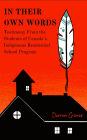In Their Own Words - Testimony from the Students of Canada's Indigenous Residential School Program