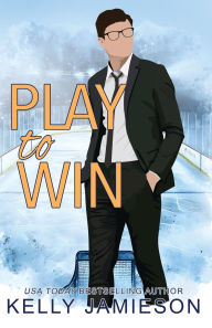 Title: Play To Win, Author: Kelly Jamieson