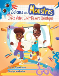 Title: La Science des Monstres: CrÃ¯Â¿Â½ez votre chef-d'oeuvre gÃ¯Â¿Â½nÃ¯Â¿Â½tique, Author: Victoria Cerdeira