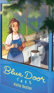 Title: Blue Door Cafï¿½, Author: Kate Butler