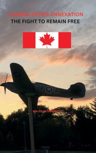 Title: Canada Defies Annexation, Author: Majdi Altaamneh