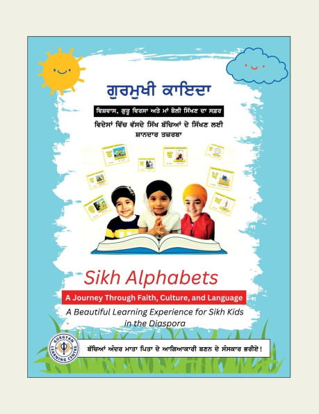 Sikh Alphabets: A Journey Through Faith, Culture, and Language: A Beautiful Learning Experience for Sikh Kids in the Diaspora
