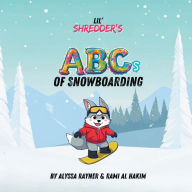 Title: Lil' Shredder's ABCs of Snowboarding, Author: Alyssa Rayner