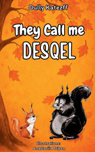 Title: They call me Desqel, Author: Dully Katzeff