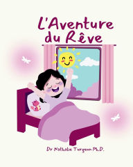 Title: L'Aventure du Rï¿½ve, Author: Nathalie Turgeon