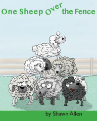 Title: One Sheep Over the Fence, Author: Shawn P W Allen