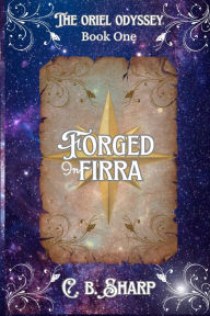 Title: Forged in Firra, Author: C. B. Sharp