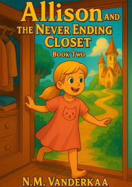 Title: Allison and the Never Ending Closet - Book 2, Author: Nicole Ellis