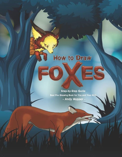 How to Draw Foxes Step-by-Step Guide: Best Fox Drawing Book for You and