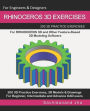 Rhinoceros 3D Exercises: 200 3D Practice Exercises For RHINOCEROS 3D and Other Feature-Based 3D Modeling Software