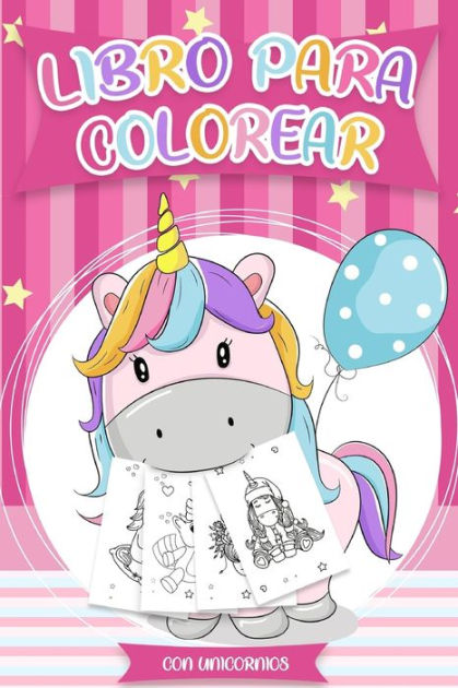 Barnes and Noble Unicornio Libro de Colorear para Niñas: Gran libro de  actividades de unicornios para niñas y niños
