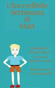 Title: L'Incredibile Settimana di Matt, Author: Martin Lundqvist