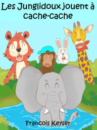 Title: Les Junglidoux jouent à cache-cache, Author: Francois Keyser
