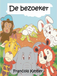 Title: De bezoeker, Author: Francois Keyser