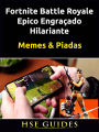 Fortnite Battle Royale Epico Engraçado Hilariante: Memes & Piadas