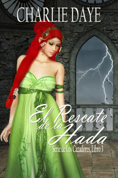 El Rescate de la Hada: Serie de los Cazadores, Libro 3
