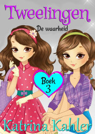 Title: Tweelingen boek 3: De waarheid, Author: Katrina Kahler