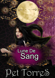 Title: Lune De Sang, Author: Pet Torres