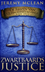 Title: Zwartbaards Justice, Author: Jeremy McLean