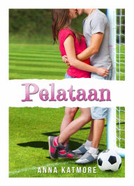 Title: Pelataan, Author: Anna Katmore