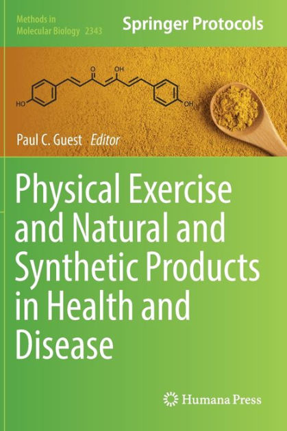 Physical Exercise and Natural and Synthetic Products in Health and Disease  by Paul C. Guest, Paperback