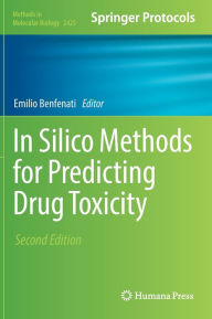 Title: In Silico Methods for Predicting Drug Toxicity, Author: Emilio Benfenati
