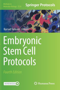 Title: Embryonic Stem Cell Protocols, Author: Kursad Turksen