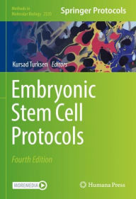 Title: Embryonic Stem Cell Protocols, Author: Kursad Turksen