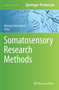 Title: Somatosensory Research Methods, Author: Nicholas Paul Holmes