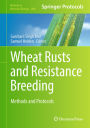 Wheat Rusts and Resistance Breeding: Methods and Protocols