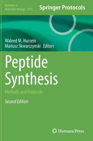 Title: Peptide Synthesis: Methods and Protocols, Author: Waleed M. Hussein