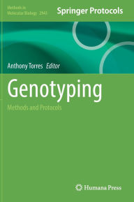 Title: Genotyping: Methods and Protocols, Author: Anthony Torres