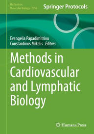 Title: Methods in Cardiovascular and Lymphatic Biology, Author: Evangelia Papadimitriou