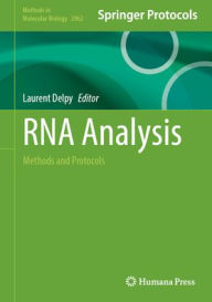 Title: RNA Analysis: Methods and Protocols, Author: Laurent Delpy