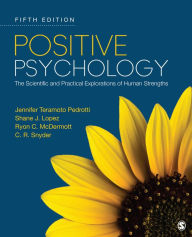 Title: Positive Psychology: The Scientific and Practical Explorations of Human Strengths, Author: Jennifer Teramoto Pedrotti
