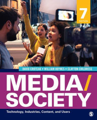 Title: Media/Society: Technology, Industries, Content, and Users, Author: David R. Croteau