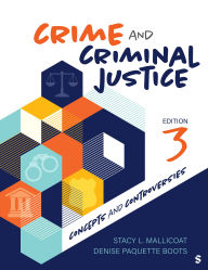 Title: Crime and Criminal Justice: Concepts and Controversies, Author: Stacy L. Mallicoat