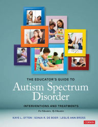 Title: The Educator's Guide to Autism Spectrum Disorder: Interventions and Treatments, Author: Kaye L. Otten