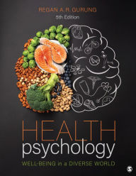Title: Health Psychology: Well-Being in a Diverse World, Author: Regan A. R. Gurung